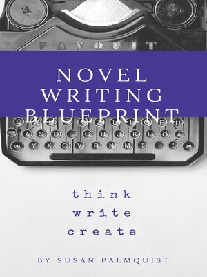 cover image of Novel Writing Blueprint-Think Write Create